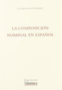 La composición nominal en español (Acta salmanticensia. Anejos) (in Spanish)