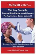 The Key Facts on Cancer Risk Factors and Causes: Everything You Need to Know About Cancer Risk Factors and Causes (en Inglés)