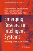 Emerging Research in Intelligent Systems: Proceedings of the Cit 2023 Volume 1 (en Inglés)
