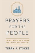 Prayers for the People: Things We Didn't Know We Could Say to God (en Inglés)