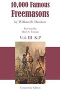 10,000 Famous Freemasons: Vol. III (en Inglés)