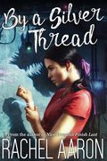 By a Silver Thread: DFZ Changeling Book 1 (en Inglés)