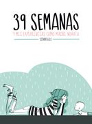 39 Semanas y mis Experiencias Como Madre Novata
