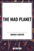 The Mad Planet