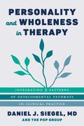 Personality and Wholeness in Therapy: Integrating 9 Patterns of Developmental Pathways in Clinical Practice (en Inglés)