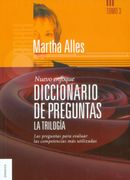 Diccionario de Preguntas. La Trilogía: Las Preguntas Para Evaluar las Competencias más Utilizadas