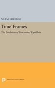 Time Frames: The Evolution of Punctuated Equilibria (Princeton Legacy Library) (en Inglés)