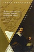 Imperio e Información: Funciones del Saber en el Dominio Colonial Español