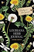 Louisiana Herb Journal: Healing on Home Ground (en Inglés)