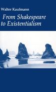 From Shakespeare to Existentialism (en Inglés)