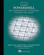 Learn Powershell in a Month of Lunches: Covers Windows, Linux, and Macos 