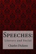 Speeches: Literary and Social Charles Dickens (en Inglés)