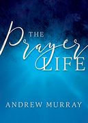 The Prayer Life (en Inglés)