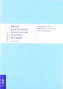 Manual Para el Estudio de las Historias Nacionales de Europa: Volumen i. Inglaterra y Francia, el Difícil Camino Para Hacerse Naciones (Condados, Ducados, Reinos, Monarquías y Naciones)