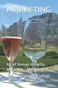 Marketing: Art of Human lntegrity and Social Consciousness