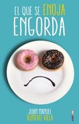 Que Se Enoja Engorda, El