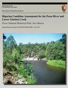 Riparian Condition Assessments for the Pecos River and Lower Glorieta Creek: Pecos National Historical Park, New Mexico (en Inglés)