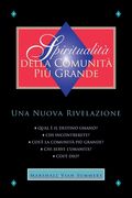 Spiritualità della Comunità Più Grande (Greater Community Spirituality - Italian Edition): Una Nuova Rivelazione (en Italiano)