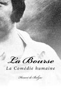 La Bourse: La Comédie humaine (en Francés)