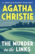 The Murder on the Links: A Hercule Poirot Mystery