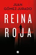 Reina Roja - Juan Gomez-Jurado - Ediciones B