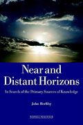 near and distant horizons: in search of the primary sources of knowledge (en Inglés)