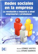 Redes Sociales en la Empresa. La Revolución e Impulso a Nivel Empresarial y Profesional
