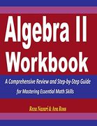 Algebra 2 Workbook: A Comprehensive Review and Step-By-Step Guide for Mastering Essential Math Skills (en Inglés)