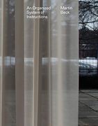 Martin Beck - an Organized System of Instructions (Sternberg Press) (en Inglés)