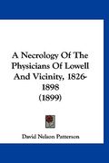 a necrology of the physicians of lowell and vicinity, 1826-1898 (1899) (en Inglés)