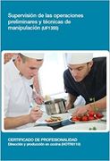 Supervisión de las operaciones preliminares y técnicas de manipulación (UF1355)