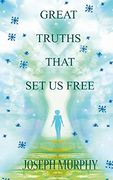Great Truths That set us Free 