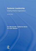 Systems Leadership: Creating Positive Organisations (en Inglés)