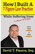 How i Built a 7 Figure law Practice: While Suffering From "Law Ptsd"
