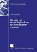 Selektion von Venture Capital-Fonds durch Institutionelle Investoren (Innovation und Entrepreneurship) (German Edition)