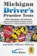 Michigan Driver'S Practice Tests: 700+ Questions, All-Inclusive Driver'S ed Handbook to Quickly Achieve Your Driver'S License or Learner'S Permit (Cheat Sheets + Digital Flashcards + Mobile App) (en Inglés)