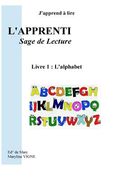J'apprend à lire, l'apprentissage de Lecture,: Livre 1: L'alphabet (en Francés)