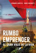 Rumbo Emprender: El gran viaje de la vida