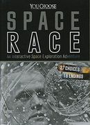 Space Race: An Interactive Space Exploration Adventure (You Choose: Space)