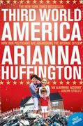 third world america: how our politicians are abandoning the ordinary citizen (en Inglés)