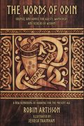 The Words of Odin: A New Rendering of Havamal for the Present Age (en Inglés)
