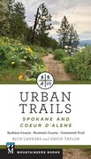 Urban Trails: Spokane and Coeur d'Alene: Spokane County, Kootenai County, Centennial Trail (en Inglés)