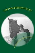 Gauchos e Institutrices: Biografia (in Spanish)
