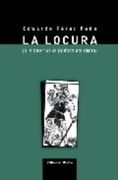 La Locura. ( o la Alternativa Politica del Idiota )