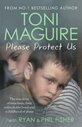 Please Protect us: From the No. 1 Bestseller: The True Story of Twin Boys, Their Unbreakable Bond and a Childhood of Abuse (en Inglés)