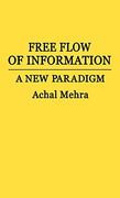 Free Flow of Information: A new Paradigm (en Inglés)