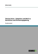 Thomas Paine - Gedanken und Werk zu Revolution und Verfassungsgebung (German Edition)