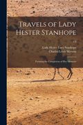 Travels of Lady Hester Stanhope; Forming the Completion of Her Memoirs; v.2 (en Inglés)