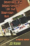 Devotions and Desecrations on the Downtown Bus: A Poetic Memoir (en Inglés)