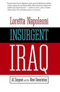 Insurgent Iraq: Al Zarqawi and the New Generation (en Inglés)
